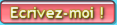 Cliquez sur le bouton pour m'envoyer un message